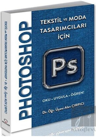 Moda Tasarımcıları için Photoshop - Alev Çırpıcı - Alternatif Yayıncılık