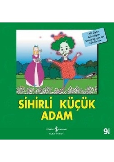 Sihirli Küçük Adam-İlk Okuma Kitaplarım- İş Bankası Kültür Yayınları