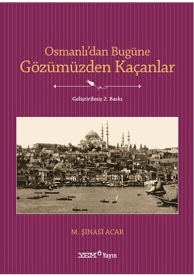 Osmanlı'Dan Bugüne Gözümüzden Kaçanlar 171175923