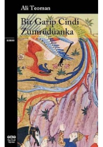 Bir Garip Cindi Zümrüdüanka - Ali Teoman - Yapı Kredi Yayınları