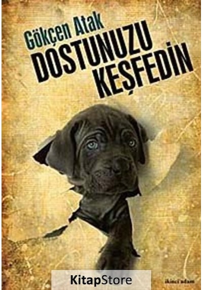 Dostunuzu Keşfedin - Gökçen Atak - İkinci Adam Yayınları
