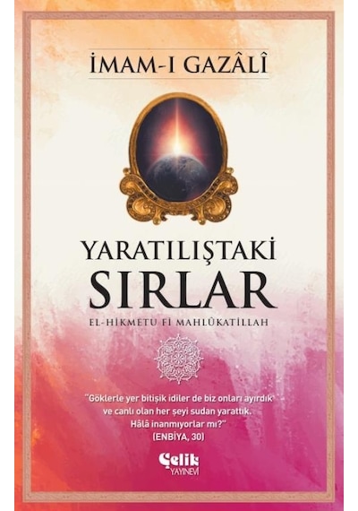 Yaratılıştaki Sırlar El-Hikmetu Fi Mahlûkatillah - Imam-I Gazâlî