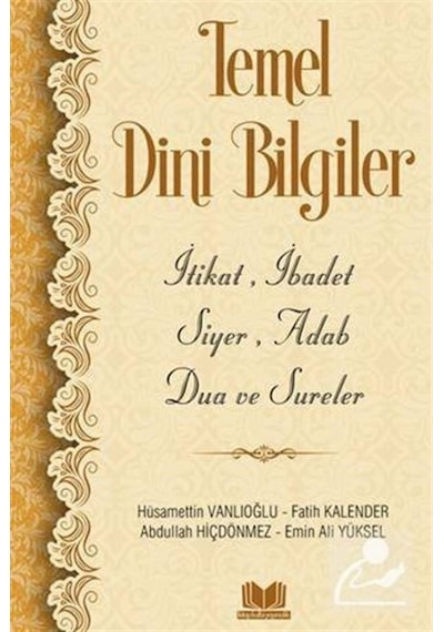 Temel Dini Bilgiler - Hüsameddin Vanlıoğlu -  Abdullah Hiçdönmez - Kitap Kalbi Yayıncılık