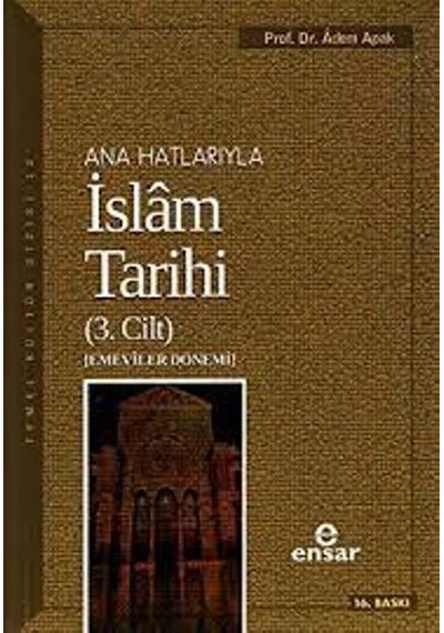 Ana Hatlarıyla Islam Tarihi 3. Cilt