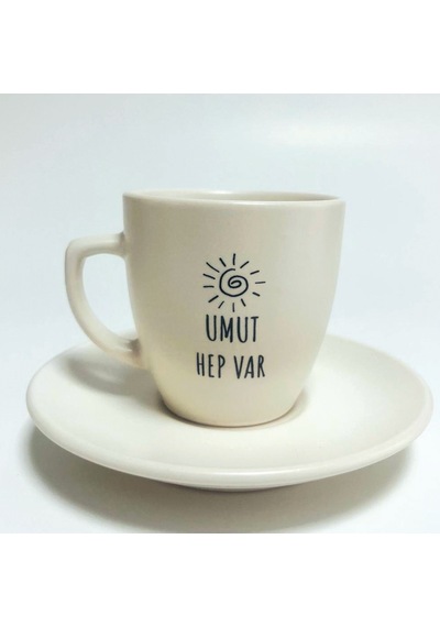 Umut Hep Var Baskılı Kahve Fincanı