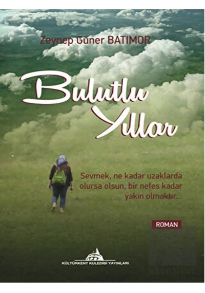 Bulutlu Yıllar - Zeynep Güner Batımor - Kuledibi Yayınları