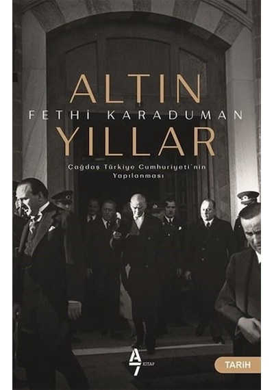 Altın Yıllar-Çağdaş Türkiye Cumhuriyeti'Nin Yapılanması
