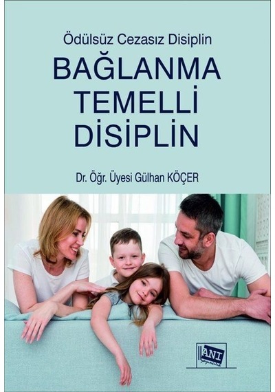 Bağlanma Temelli Disiplin / Gülhan Köçer