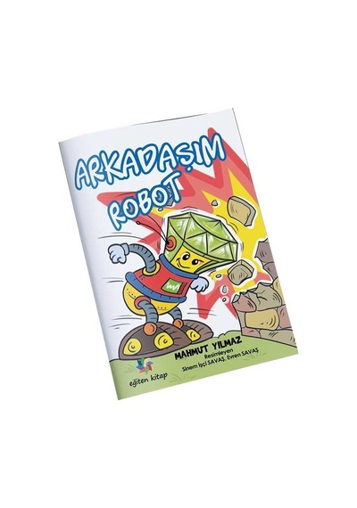 Arkadaşım Robot - Mahmut Yılmaz - Eğiten Kitap