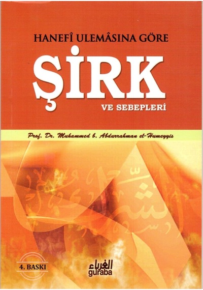 Hanefi Ulemasına Göre Şirk Ve Sebepleri Muhammed B. Abdurrahman
