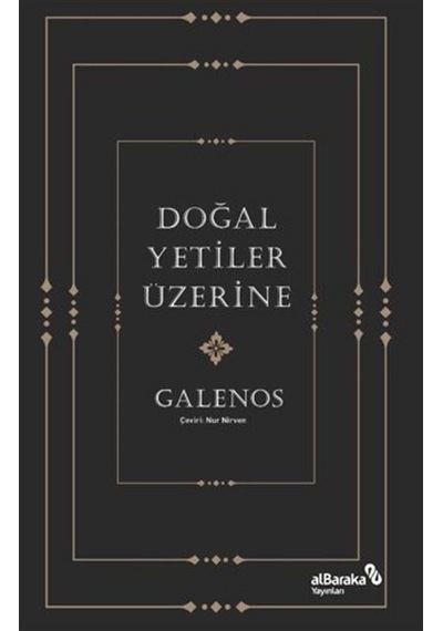 Doğal Yetiler Üzerine - Galenos - alBaraka Yayınları