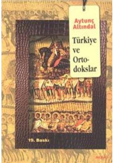 Türkiye ve Ortodokslar - Aytunç Altındal - Alfa Yayıncılık