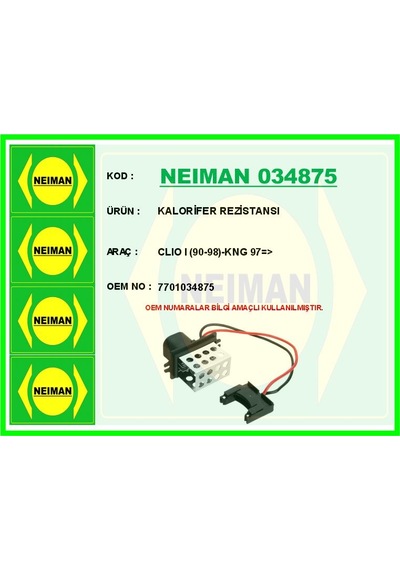 Neıman 034875 Kalorifer Rezistansı Clıo I 90-98 -kangoo 97 7701034875 -