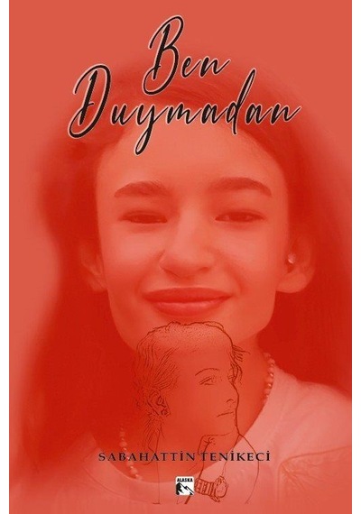 Ben Duymadan / Sabahattin Tenikeci
