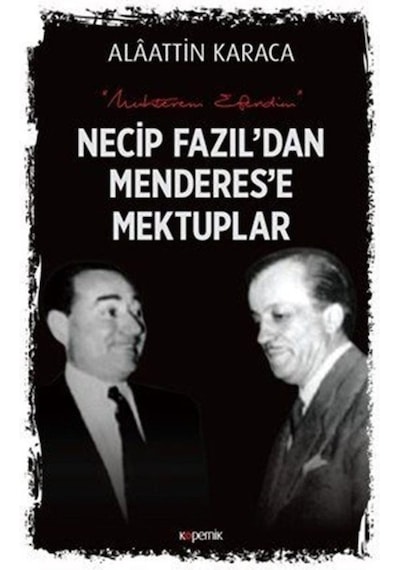 Necip Fazıl'Dan Menderes'E Mektuplar / Alaattin Karaca 9789752439481
