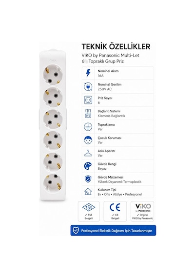 Viko Grup Priz Multi-let 6'lı Topraklı Çocuk Korumalı Klemens Bağlantılı Askı Aparatlı Kablosuz Tse Ce Belgeli  Viko By Panasonic Yok