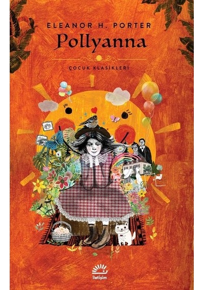 Pollyanna - Çocuk Klasikleri - Eleanor H. Porter - İletişim Yayınları