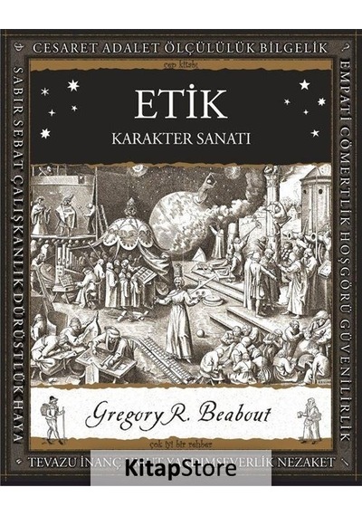 Etik  - Karakter Sanatı  - Gregory R. Beabout  - A7 Kitap