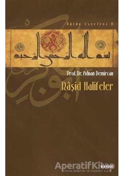 Raşid Halifeler  - Adnan Demircan  - Beyan Yayınları