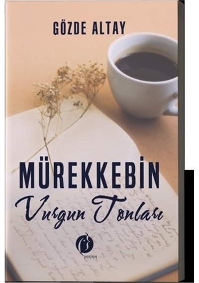 Mürekkebin Vurgun Tonları - Gözde Altay - Herdem Kitap