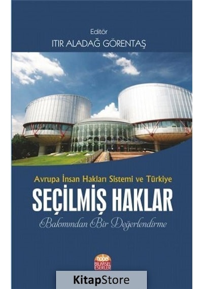 Avrupa İnsan Hakları Sistemi ve Türkiye - Seçilmiş Haklar- Nobel Bilimsel Eserler