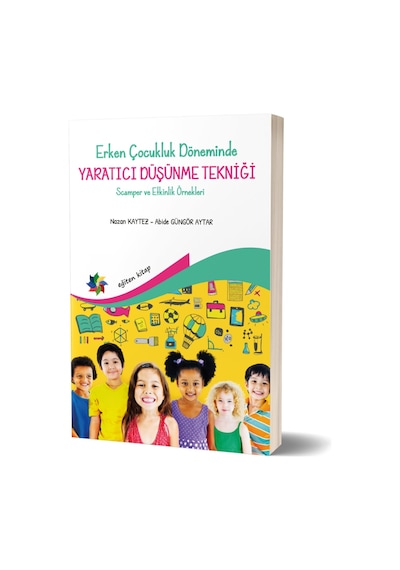 Erken Çocukluk Döneminde Yaratıcı Düşünme Tekniği Scamper