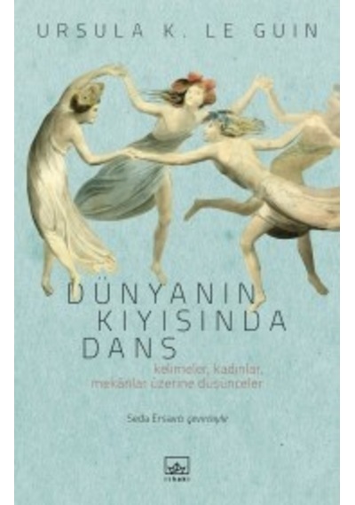 Dünyanın Kıyısında Dans - Ursula K. Le Guin - İthaki Yayınları