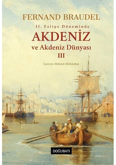 Akdeniz Ve Akdeniz Dünyası 3 Ciltli / Fernand Braudel