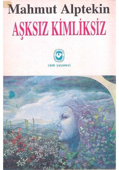 Aşksız Kimliksiz - Mahmut Alptekin