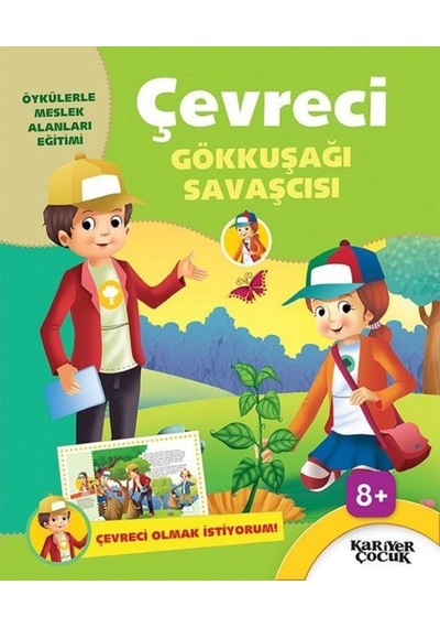 Çevreci Gökkuşağı Savaşcısı-Çevreci Olmak İstiyorum- Kariyer Çocuk