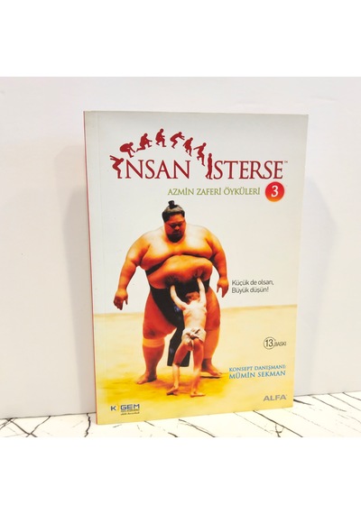 İnsan İsterse- Azmin Zaferi Öyküleri 3