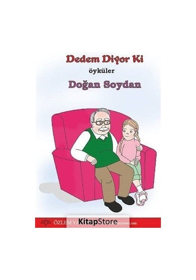 Dedem Diyor Ki / Doğan Soydan