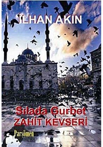 Sılada Gurbet Zahit Kevseri - İlhan Akın - Parşömen