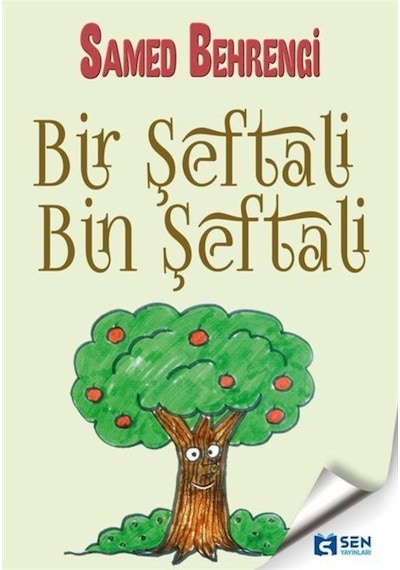 Bir Şeftali Bin Şeftali - Samed Behrengi - Sen Yayınları