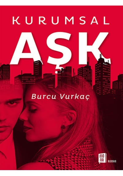 Kurumsal Aşk - Burcu Vurkaç - Mona