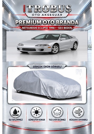 Mitsubishi Eclipse 1996 Ve Sonrası Uyumlu Premium Araba Brandası Oto Branda Sd3 Beden
