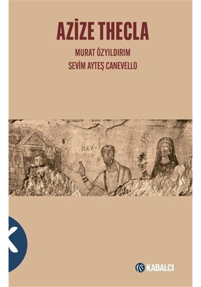 Azize Thecla / Murat Özyıldırım