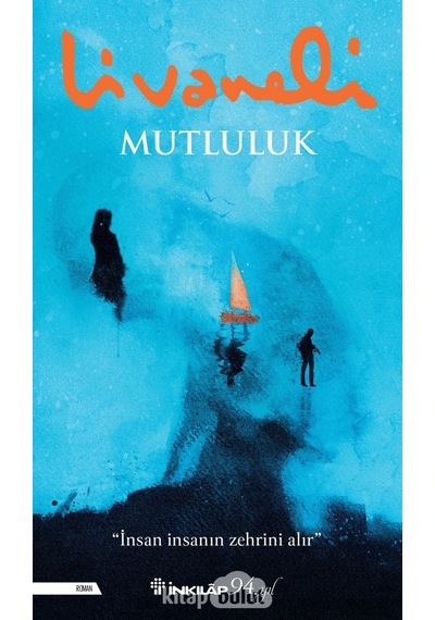 Mutluluk Zülfü Livaneli İnkılap Kitabevi