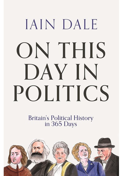 On This Day İn Politics: Britain's Political History İn 365 Days