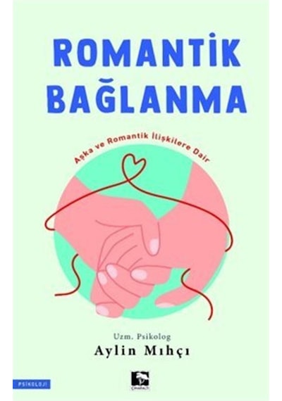 Romantik Bağlanma / Aylin Mıhçı