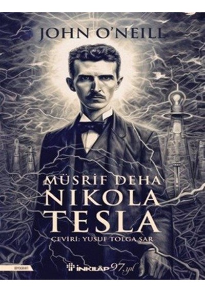 Müsrif Deha Nikola Tesla - John O'Neill - İnkılap Kitabevi