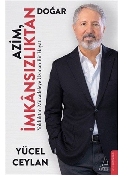 Azim İmkansızlıktan Doğar / Yücel Ceylan
