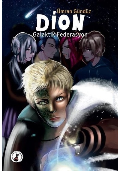 Dion - Galaktik Federasyon - Ümran Gündüz - Misket Kitap