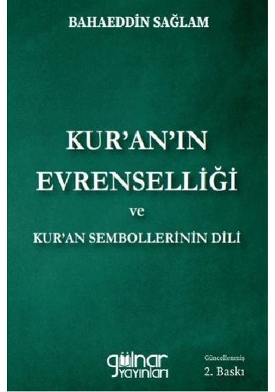 Kur'an'ın Evrenselliği ve Kur'an Sembollerinin Dili - Bahaeddin Sağlam - Gülnar Yayınları