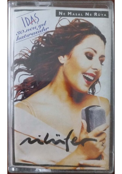 Plak Değildir Kaset Tir Nilüfer Ne Masal Ne Rüya Kaset