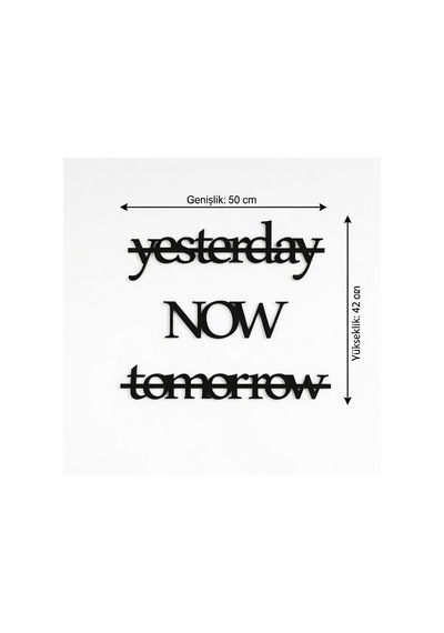 Yesterday Now Tomorrow Duvar Yazısı Mdf Lazer Kesim Modern Tipografik Duvar Süsü