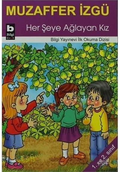 Her Şeye Ağlayan Kız - Muzaffer İzgü - Bilgi Yayınevi