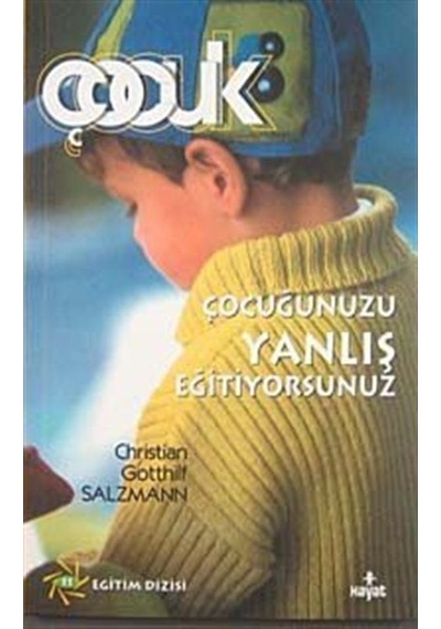 Çocuğunuzu Yanlış Eğitiyorsunuz / Christian Gotthilf Salzmann