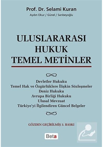 Uluslararası Hukuk Temel Metinler - Selami Kuran - Beta Yayınları
