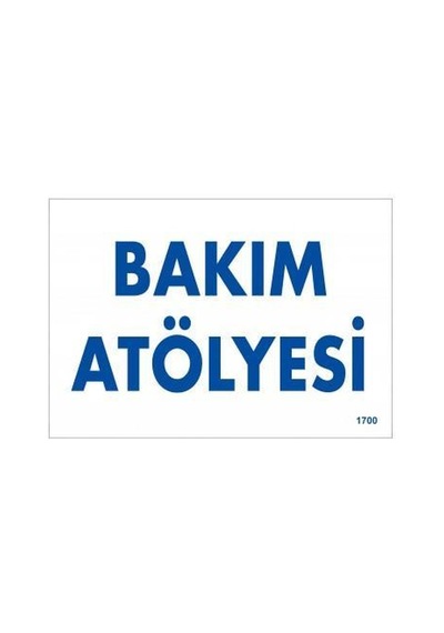 Bakım Atölyesi Uyarı Levhası 17.5X25 Kod 1700